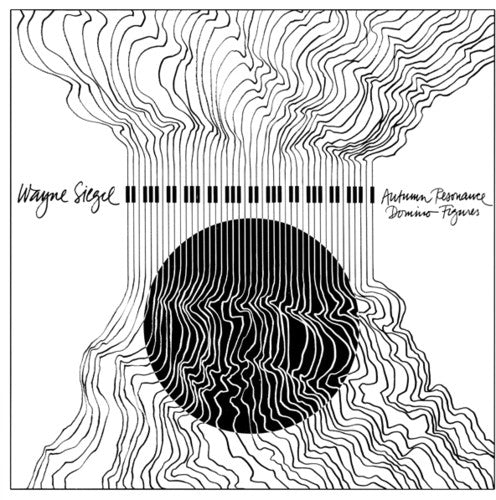 Wayne Siegel: Autumn Resonance / Domino Figures - Record