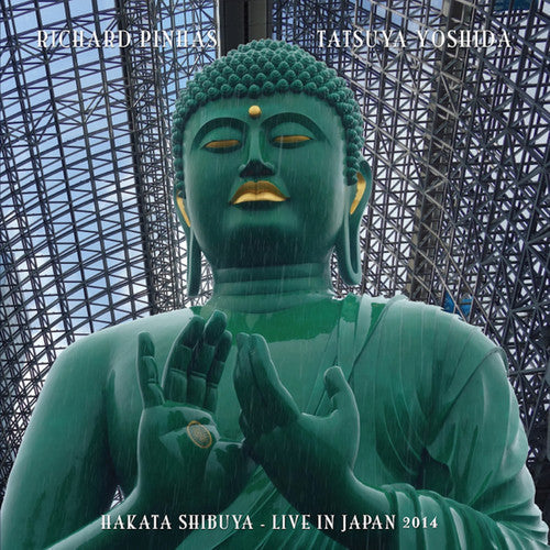 Richard Pinhas: Hakata Shibuya - Live In Japan 2014 - Record