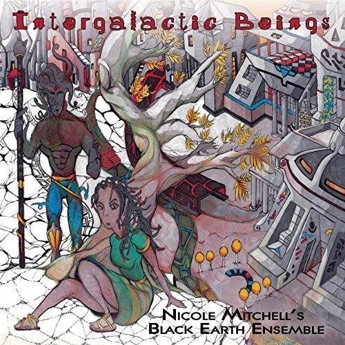 Nicole Mitchell'S Black Earth Ensemble- Intergalactic Beings { VINYL LP }