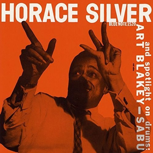 Horace Silver: Horace Silver Trio & Art Blakey: Sabu - CD