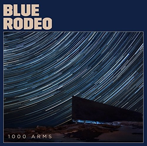 Blue Rodeo: 1000 Arms - Record