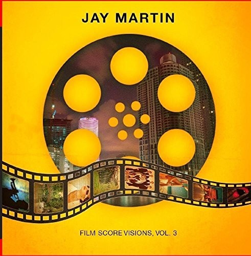 Jay Martin: Film Score Visions 3 - Record