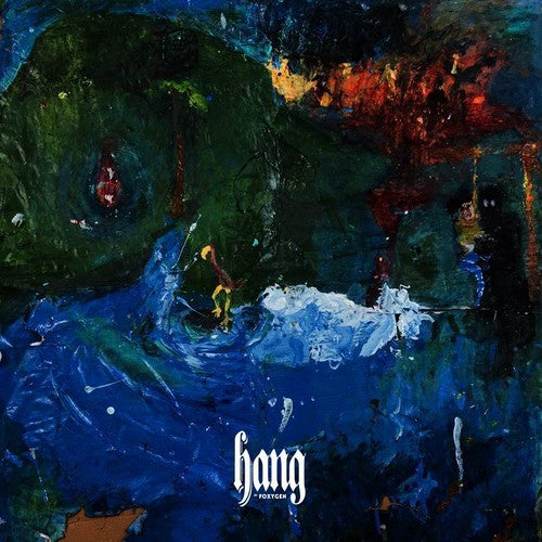Foxygen- Hang [Indie Exclusive Limited Edition Translucent Green LP] { VINYL LP }
