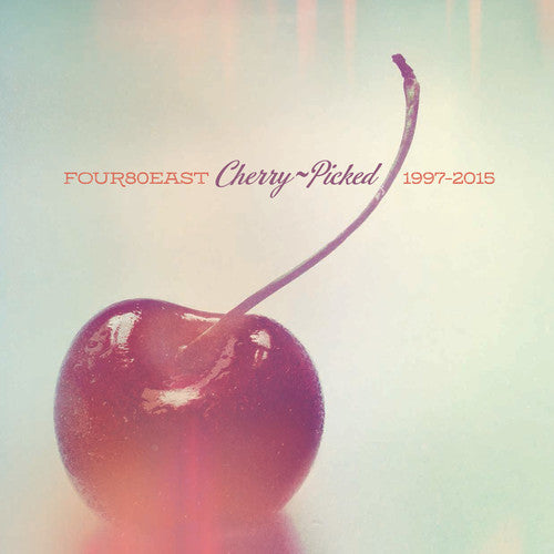 Four80east- Cherry Picked - 1997-2015 { VINYL LP }