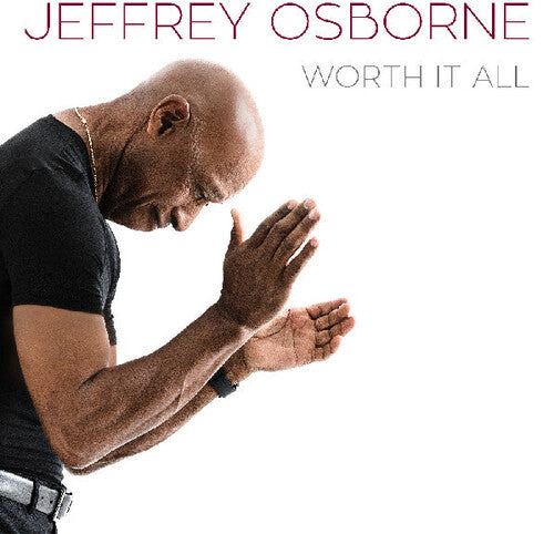 Jeffrey Osborne: Worth It All - CD