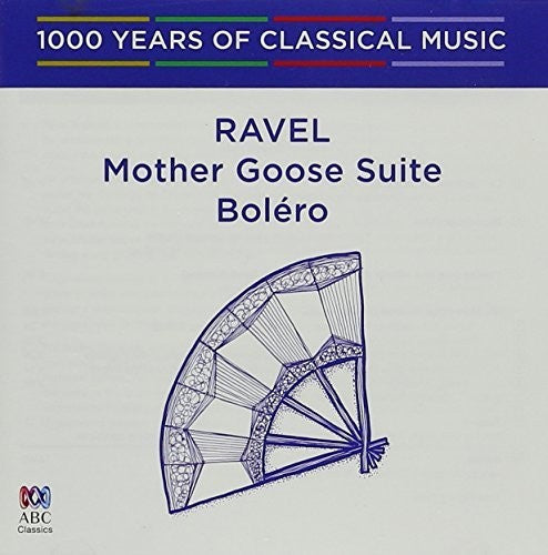 Ravel: Ravel: Bolero / Mother Goose Suite - 1000 Years of Classical Music 75 - Record
