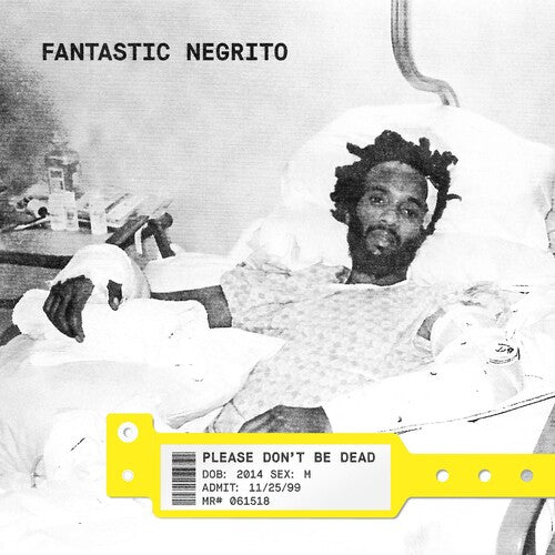 Fantastic Negrito: Please Don't Be Dead - CD