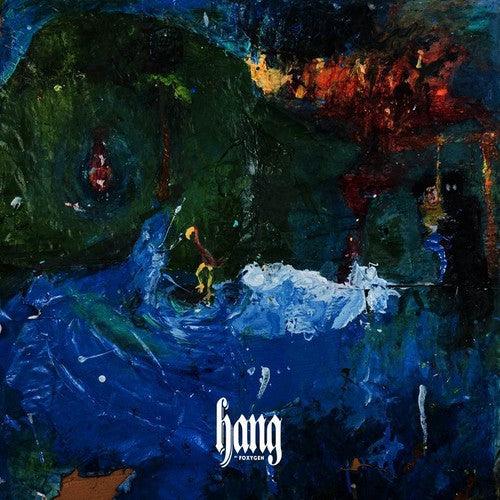 Foxygen- Hang { VINYL LP }