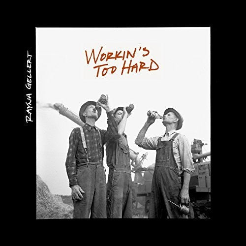 Rayna Gellert: Workin's Too Hard - Record