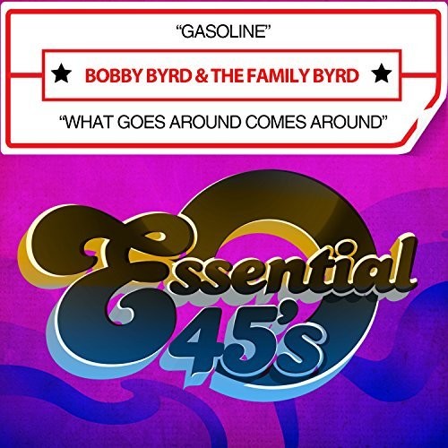 Bobby Byrd: Gasoline / What Goes Around Comes Around - CD