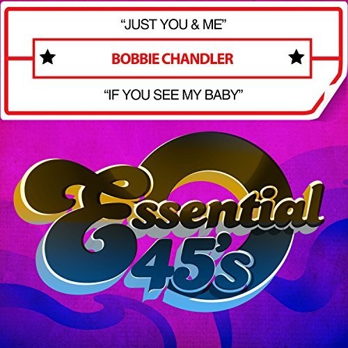 Bobbie Chandler: Just You & Me / If You See My Baby (digital 45) - CD