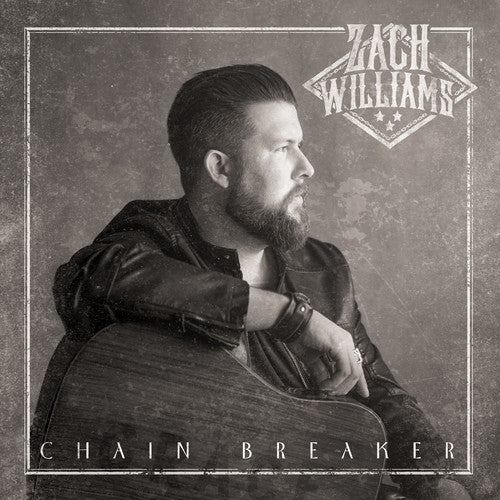 Zach Williams: Chain Breaker - Record