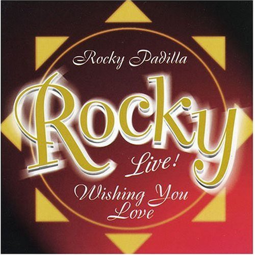 Rocky Padilla: Wishing You Love - CD