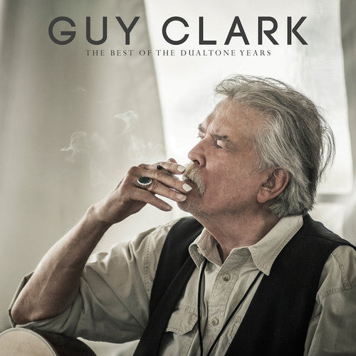 Guy Clark: Guy Clark: The Best of the Dualtone Years - Record