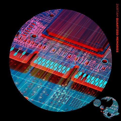 2Xirtam: Quantized Memories - Record