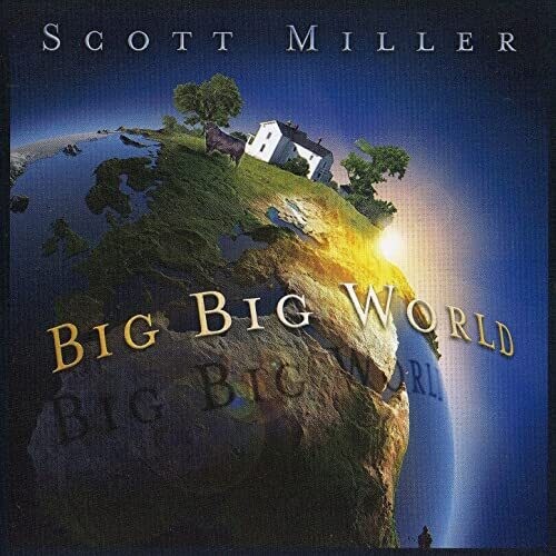 Scott Miller: Big Big World - Record