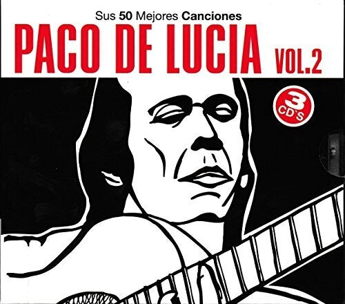 De Lucia, Paco: Sus 50 Mejores Canciones II - CD