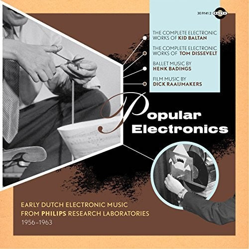 Various Artists: Popular Electronics: Early Dutch Electronic Music From PhilipsResearch Laboratories 1956-1963 - Record
