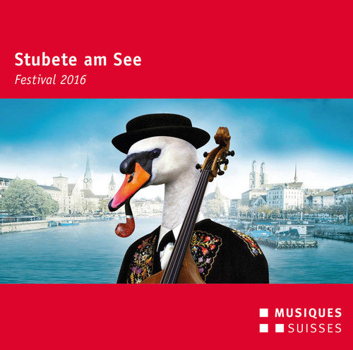 Roseligarte / Landlerorchester: Stubete Am See - Festival 2016 - Record