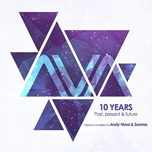 Moor, Andy & Somma: Ava 10 Years: Past Present & Future - Record