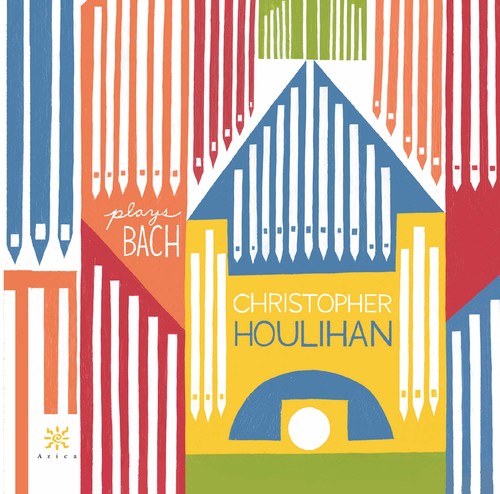 Bach, J.S. / Houlihan: Christopher Houlihan plays Bach - Record