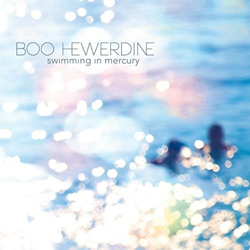 Boo Hewerdine: Swimming In Mercury - Record