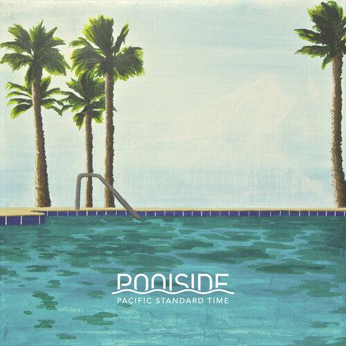 Poolside- Pacific Standard Time { VINYL LP }