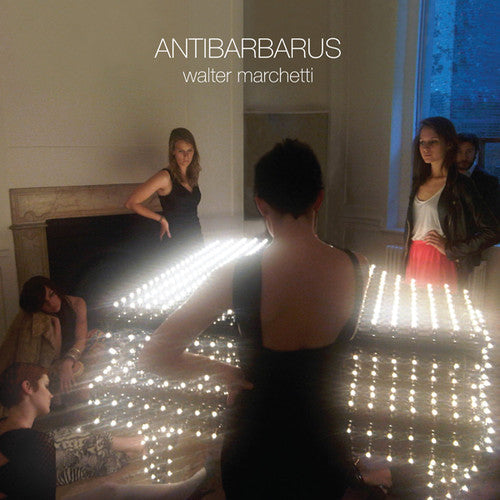 Walter Marchetti: Antibarbarus - Record