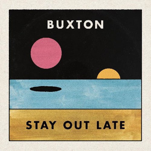 Buxton: Stay Out Late - CD