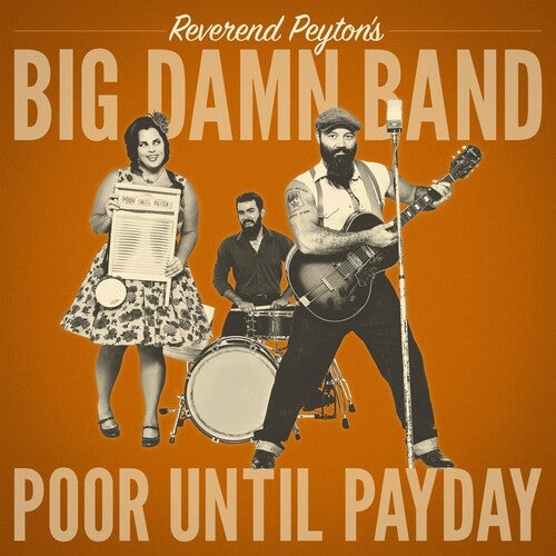 The Reverend Peyton's Big Damn Band: Poor Until Payday - Record