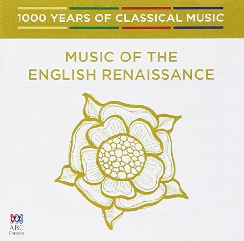 Music of the English Renaissance - 1000 Years of: Music Of The English Renaissance - 1000 Years Of Classical Music - Record