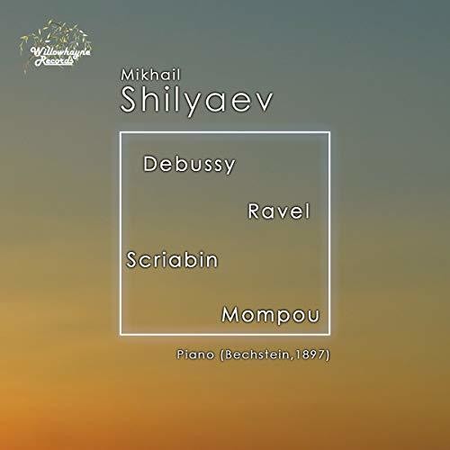 Debussy / Shilyaev: Mikhail Shilyaev Plays Debussy - Record