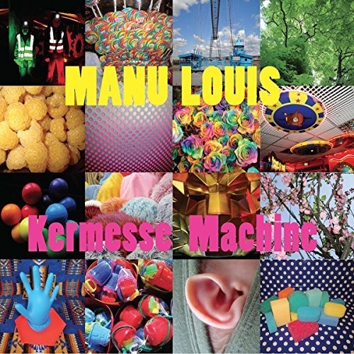 Louis, Manu / Klenes, Sarah / Lecollaire, Yann: Kermesse Machine - Record