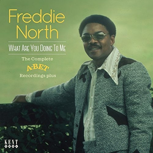 Freddie North: What Are You Doing To Me: Comp A-Bet Recording...Plus - CD