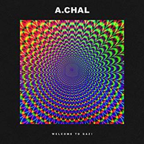 A.Chal: Welcome To Gazi - Record