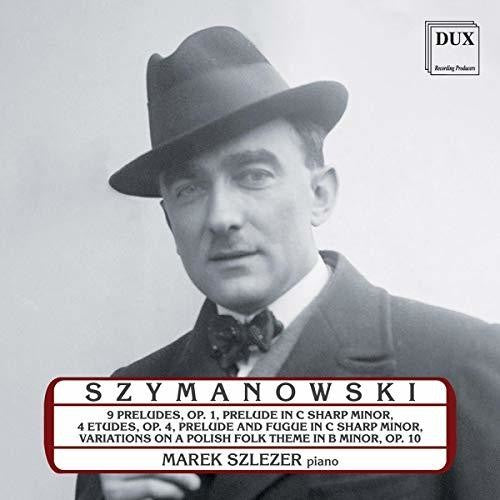 Szymanowski / Szlezer: Marek Szlezer Plays Karol Szymanowski - Record