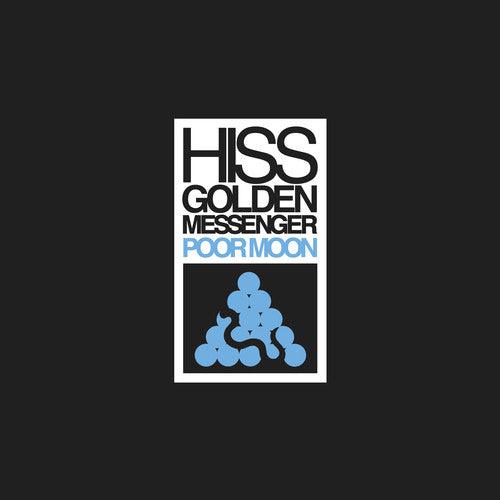 Hiss Golden Messenger- Poor Moon { VINYL LP }