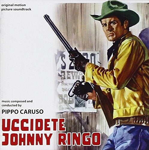 Uccidete Johnny Ringo / O.S.T.: Uccidete Johnny Ringo (Kill Johnny Ringo) (Original Motion Picture Soundtrack) - CD