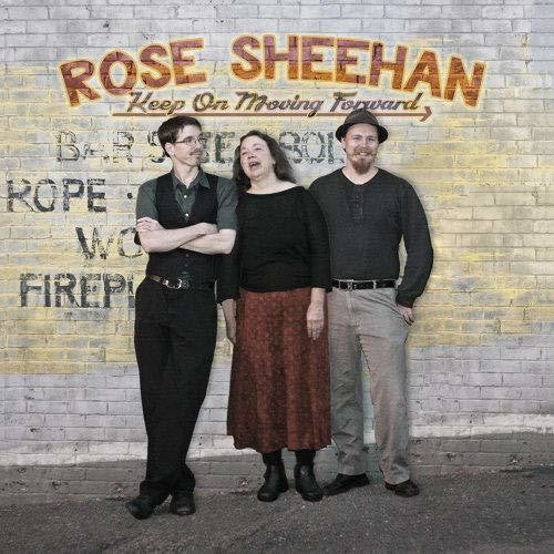 Rose Sheehan: Keep on Moving Forward - Record