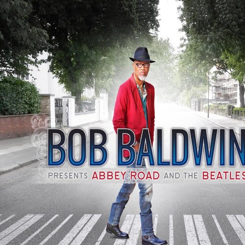 Bob Baldwin: Bob Baldwin Presents Abbey Road & the Beatles - CD