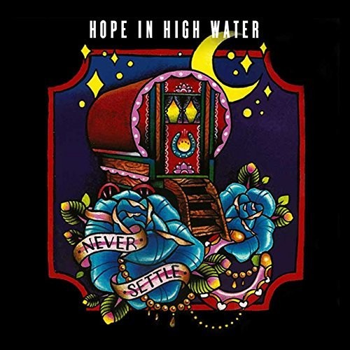 Hope in High Water: Never Settle - Record