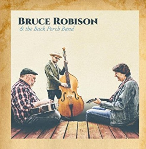 Bruce Robison: Bruce Robison & The Back Porch Band - Record