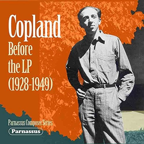 Aaron Copland: Copland Before The Lp (1928-1949) - Record