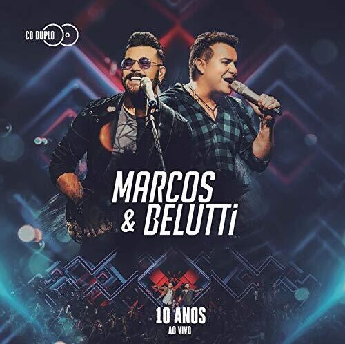 Marcos & Belutti: 10 Anos: Ao Vivo - Record