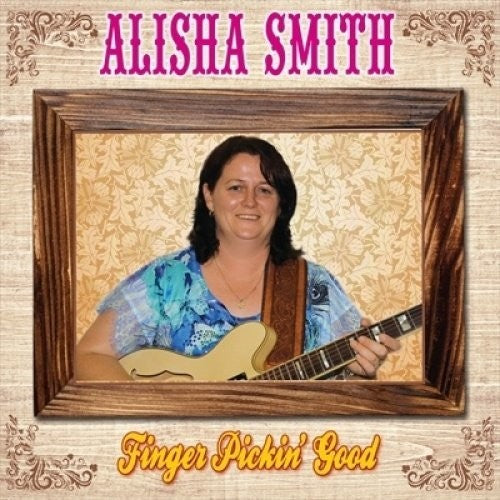 Alisha Smith: Finger Pickin Good - Record