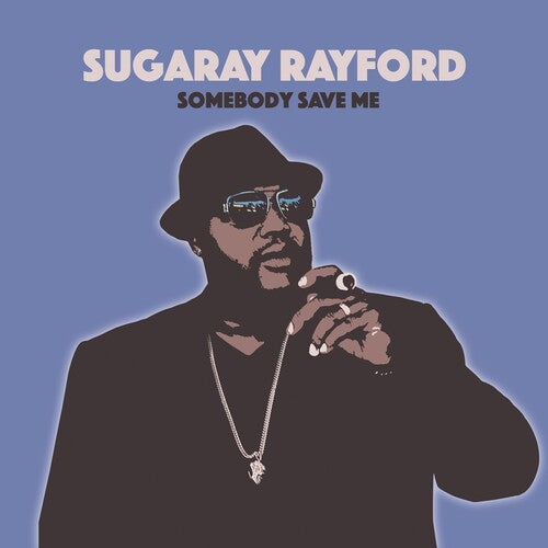 Sugaray Rayford: Somebody Save Me - Record
