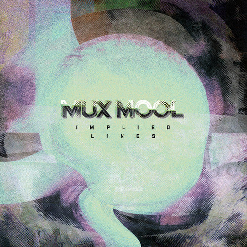 Mux Mool: Implied Lines - Record