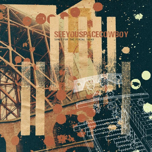 Seeyouspacecowboy: Songs For The Firing Squad - VINYL