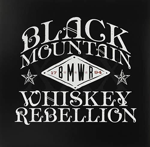 Black Mountain Whiskey Rebellion: Black Mountain Whiskey Rebellion - Record