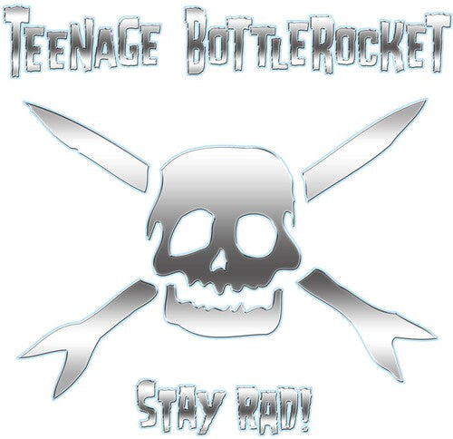 Teenage Bottlerocket: Stay Rad - CD